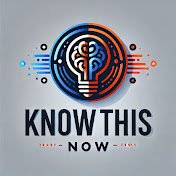 Know This Now